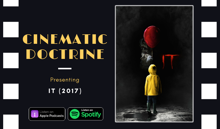 IT (2017): A Satisfying Adaption of an Ambitious Novel – Cinematic Doctrine