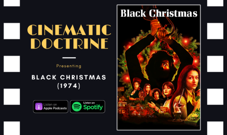 Cinematic Doctrine Christian Movie Podcast Reviews Horror Slasher Black Christmas CinDoc