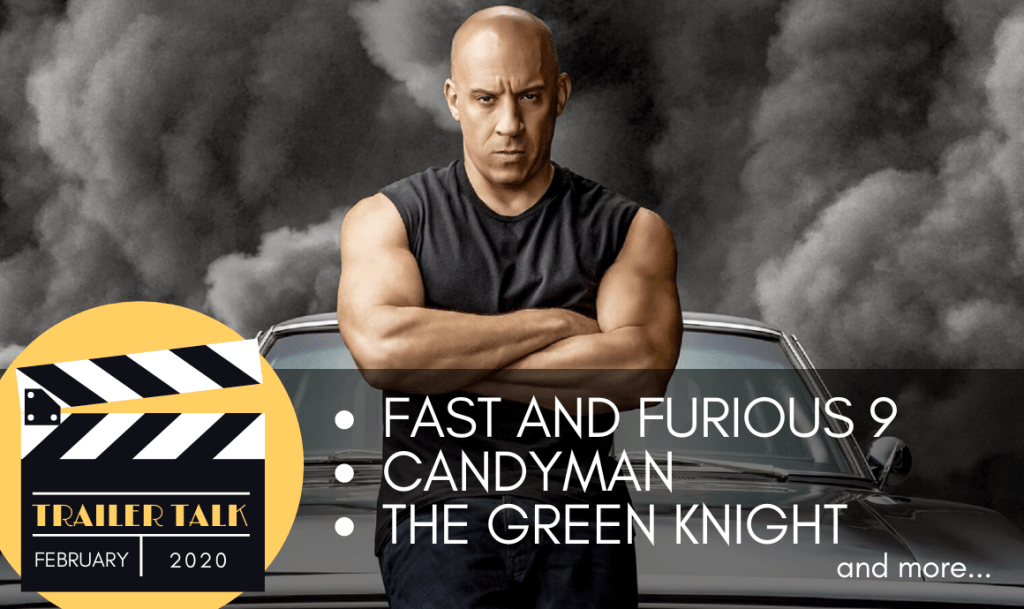 Trailer Talk: Fast and Furious 9, Candyman, The Green&nbsp;Knight