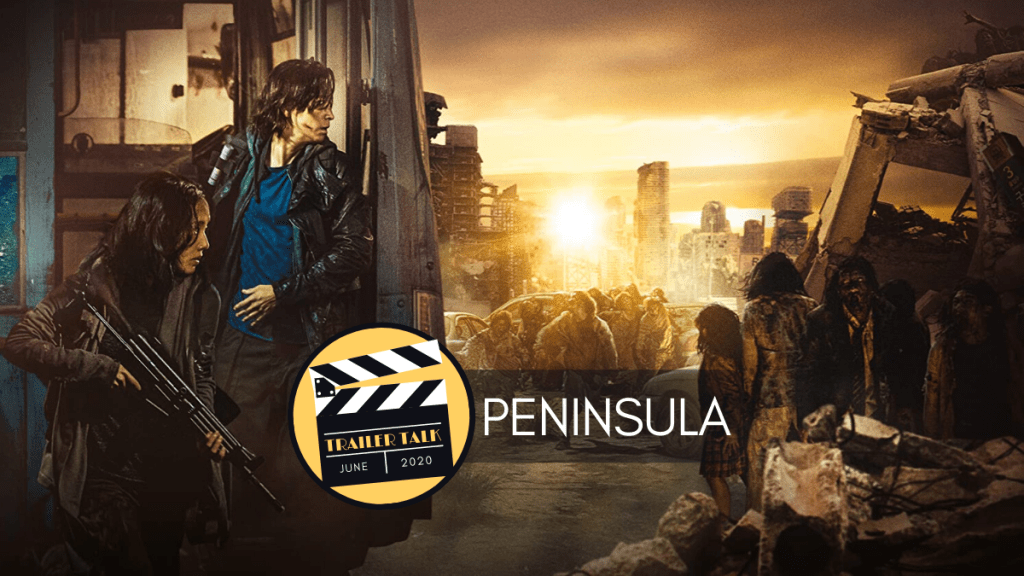 Trailer Talk: Peninsula
