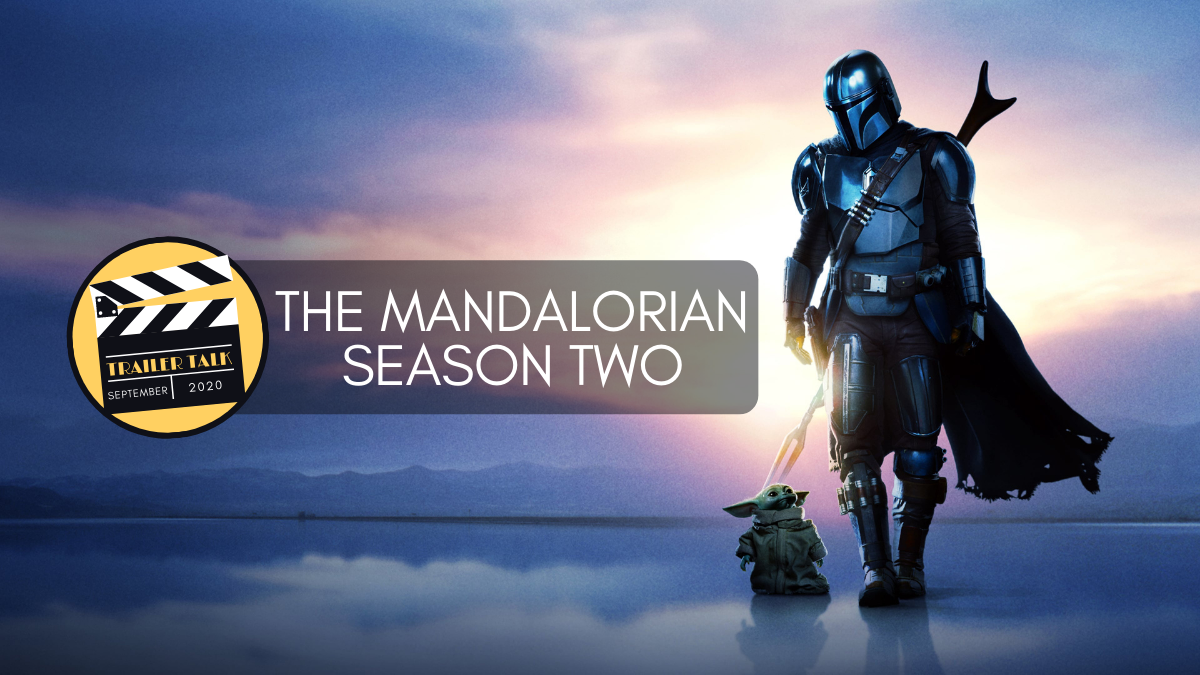 Trailer Talk: The Mandalorian (S2) – Cinematic Doctrine