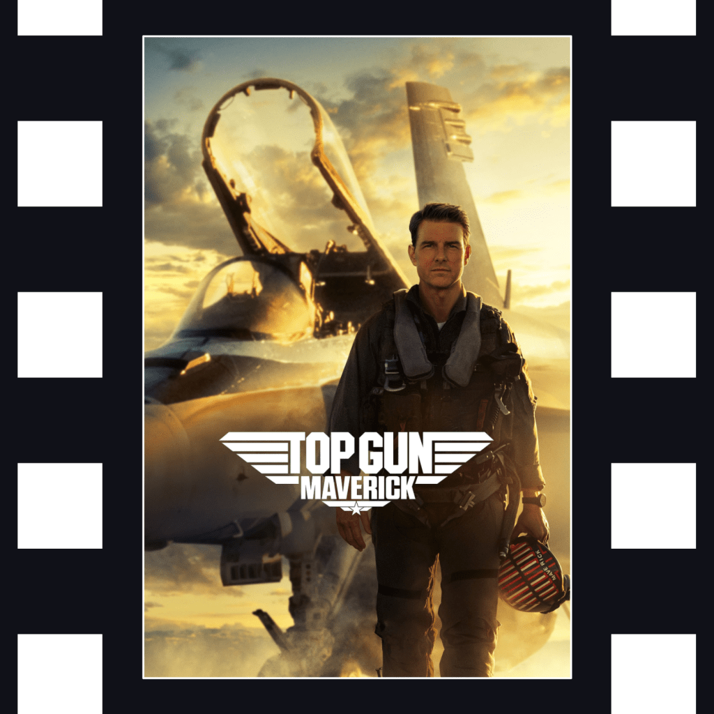 Top Gun – Maverick: Everyone Loves it, Including Your&nbsp;Dad!