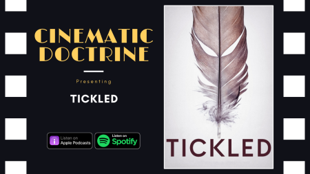 Documentary Tickled reviewed on Christian Movie Podcast Cinematic Doctrine