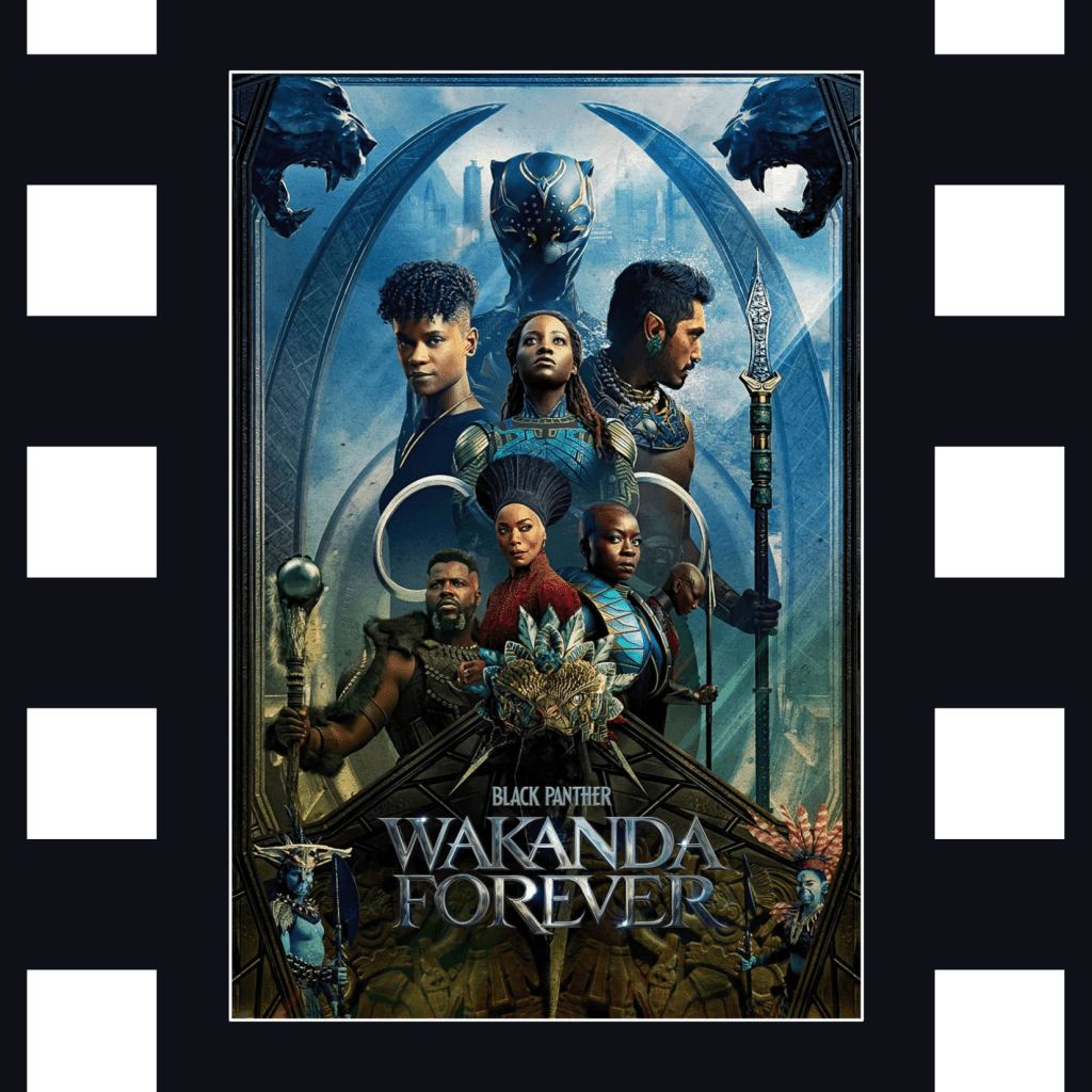Black Panther – Wakanda Forever: Ambitious and/or&nbsp;Bloated