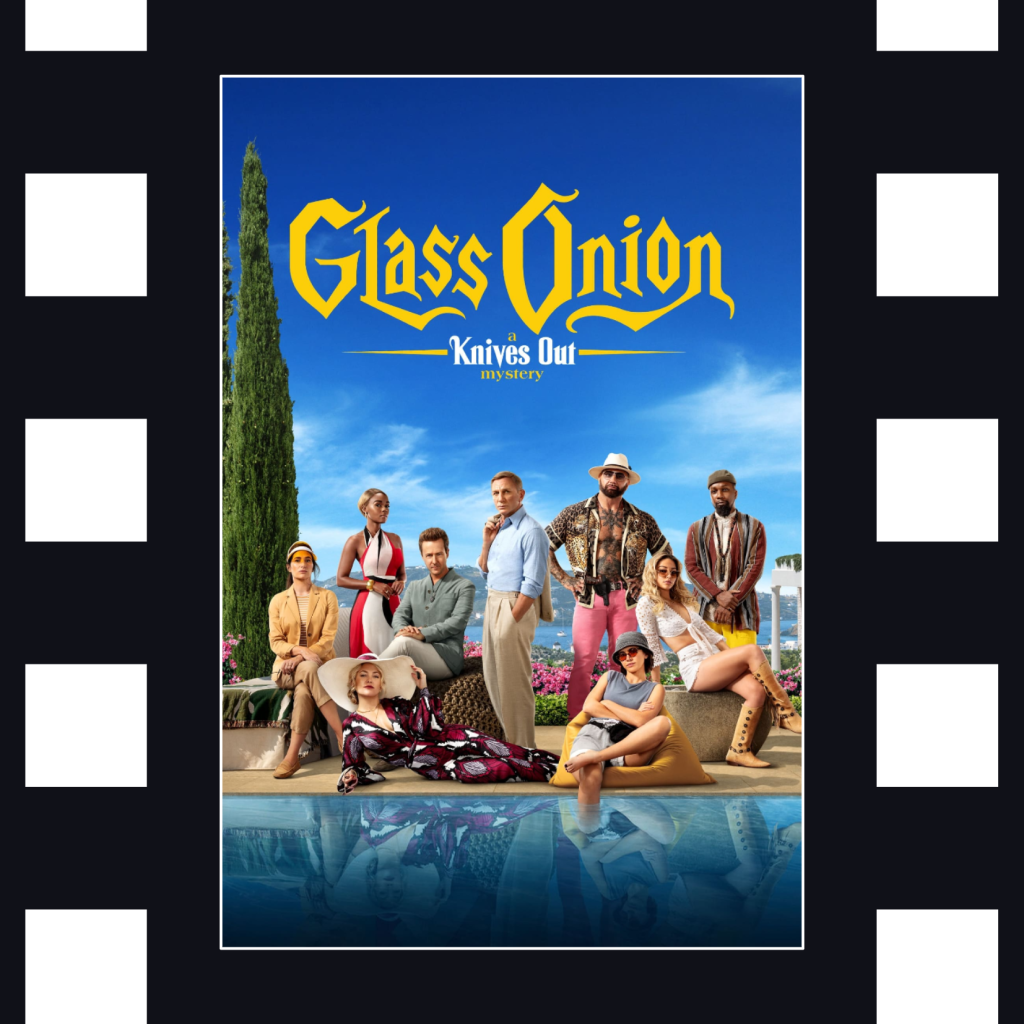 Glass Onion – A Knives Out Mystery: A Solid&nbsp;Whodunnit