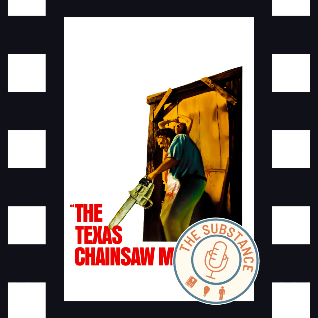 The Texas Chain Saw Massacre: w/ The Substance Podcast on Important American&nbsp;Cinema