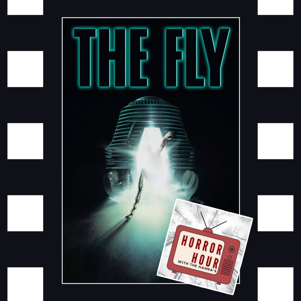 The Fly (1986): w/ Horror Hour with the Hannas on Fragile Bodies, Men, and&nbsp;Stomachs