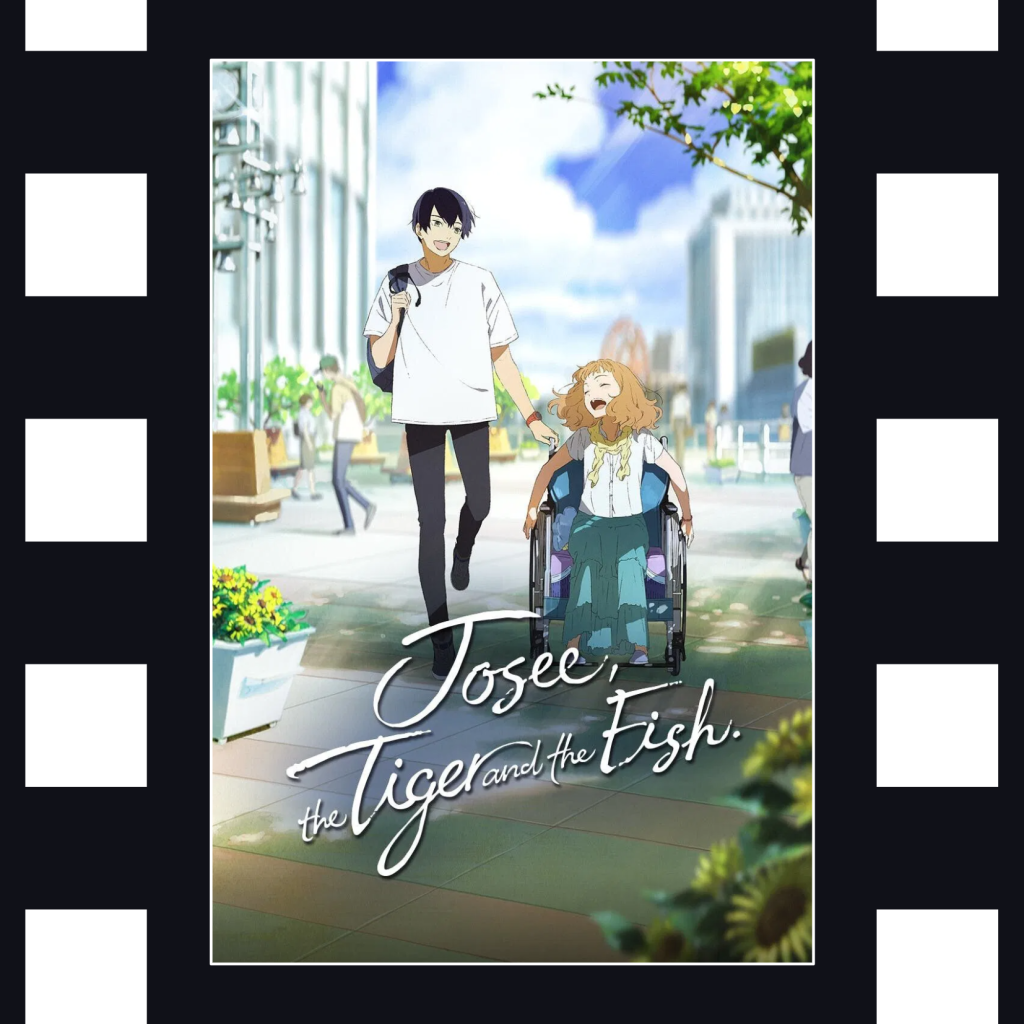 Josee, the Tiger and the Fish: “I will not remember this film.”