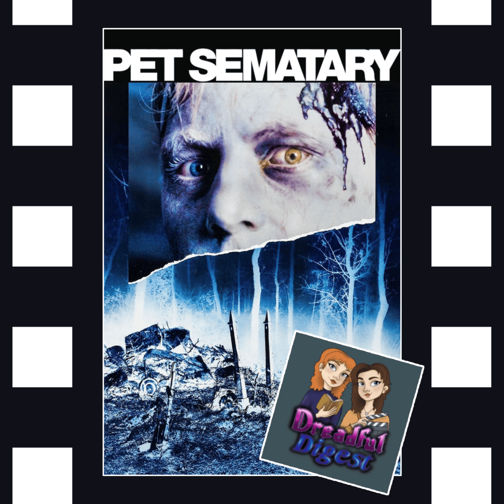 Pet Sematary (1989): w/ Dreadful Digest on The CliffsNotes&nbsp;Adaptation